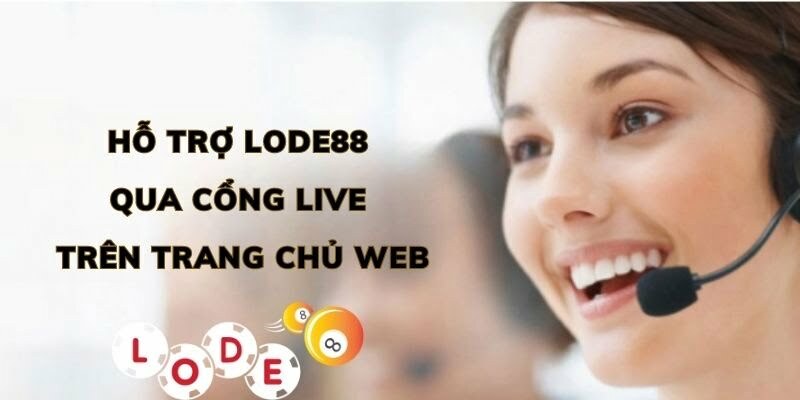 Hỗ trợ LODE88 qua cổng live trên trang chủ Web